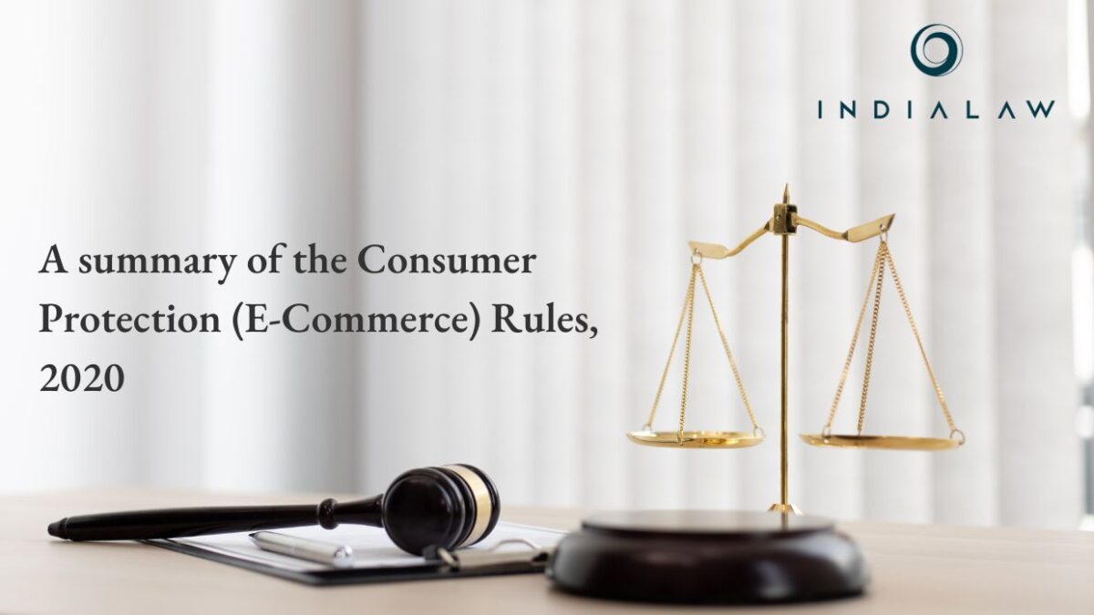 A summary of the Consumer Protection (E-Commerce) Rules, 2020