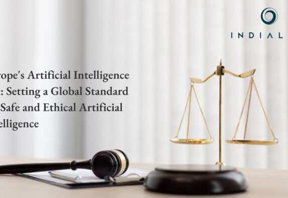 Europe's Artificial Intelligence Act Setting a Global Standard for Safe and Ethical Artificial Intelligence