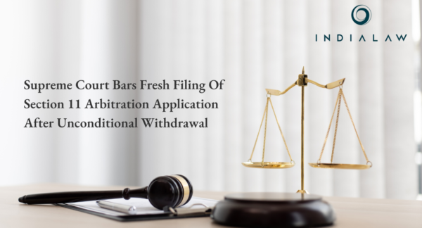 Section 11 Arbitration Application After Unconditional Withdrawal