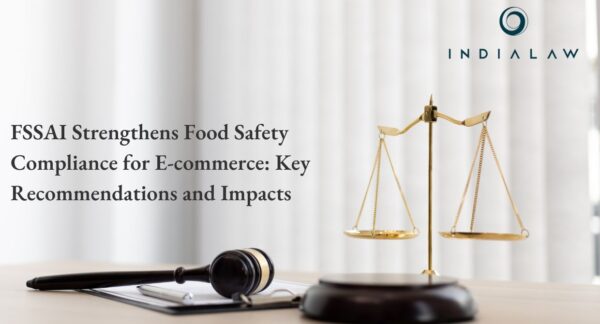 FSSAI Strengthens Food Safety Compliance for E-commerce: Key Recommendations and Impacts